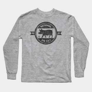 National Pig Day Long Sleeve T-Shirt